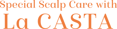 Special Scalp Care with La CASTA