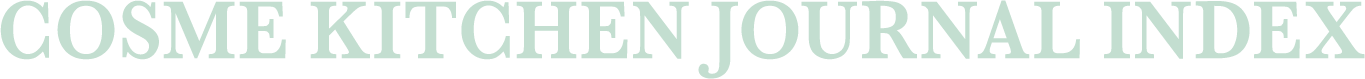 COSME KITCHEN JOURNAL  INDEX