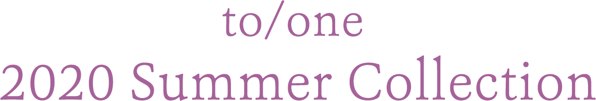 to/one 2020 summer collection