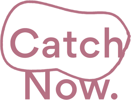 Catch Now